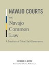 Navajo Courts and Navajo Common Law: A Tradition of Tribal Self-Governance