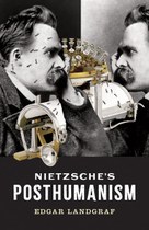 Nietzsche’s Posthumanism