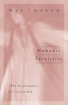 Nomadic Identities: The Performance of Citizenship