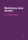 A bold and provocative analysis of Jane Austen as an early gender abolitionist