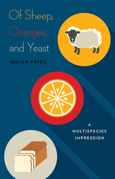 Of Sheep, Oranges, and Yeast — University of Minnesota Press