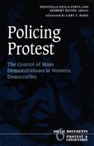 Policing Protest: The Control of Mass Demonstrations in Western Democracies