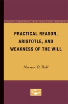 Practical Reason, Aristotle, and Weakness of the Will