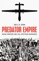 Predator Empire: Drone Warfare and Full Spectrum Dominance