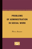 Problems of Administration in Social Work
