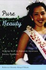Pure Beauty: Judging Race in Japanese American Beauty Pageants