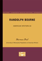 Randolph Bourne - American Writers 60: University of Minnesota Pamphlets on American Writers