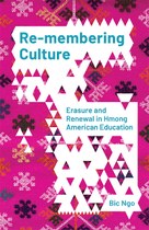Re-membering Culture: Erasure and Renewal in Hmong American Education