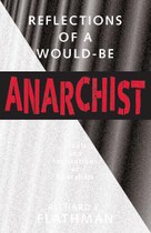 Reflections of a Would-Be Anarchist: Ideals and Institutions of Liberalism
