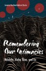 Remembering Our Intimacies: Moʻolelo, Aloha ʻĀina, and Ea