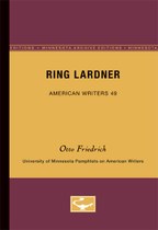 Ring Lardner - American Writers 49: University of Minnesota Pamphlets on American Writers
