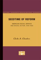 Seedtime of Reform: American Social Service and Social Action, 1918-1933