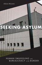 Seeking Asylum: Human Smuggling and Bureaucracy at the Border
