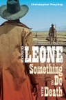 Sergio Leone: Something to Do with Death