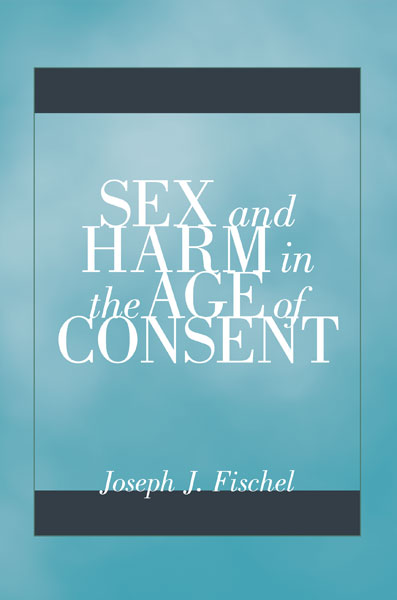 Harmful to minors the perils of protecting children from sex Sex And Harm In The Age Of Consent University Of Minnesota Press