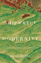 Shipwreck Modernity: Ecologies of Globalization, 1550–1719