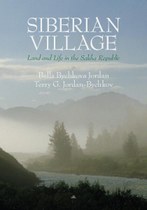 Siberian Village: Land and Life in the Sakha Republic
