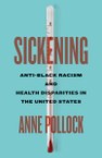 An event-by-event look at how institutionalized racism harms the health of African Americans in the twenty-first century