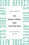 How the “bad feelings” of trans experience inform trans survival and flourishing