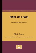 Sinclair Lewis - American Writers 27: University of Minnesota Pamphlets on American Writers