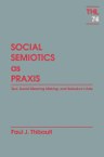 Social Semiotics as Praxis