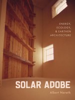 Solar Adobe: Energy, Ecology, and Earthen Architecture