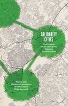 Solidarity Cities: Confronting Racial Capitalism, Mapping Transformation