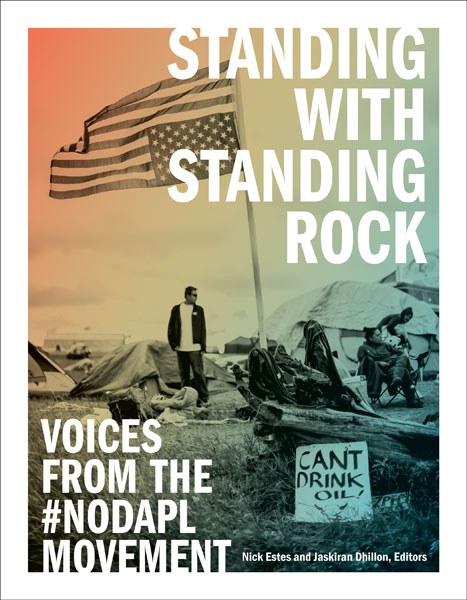 Standing with Standing Rock Voices from the #NODAPL Movement