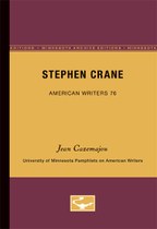 Stephen Crane - American Writers 76: University of Minnesota Pamphlets on American Writers