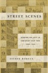 Street Scenes: Staging the Self in Immigrant New York, 1880–1924