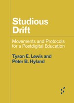 Studious Drift: Movements and Protocols for a Postdigital Education