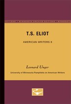 T.S. Eliot - American Writers 8: University of Minnesota Pamphlets on American Writers