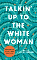 Talkin’ Up to the White Woman: Indigenous Women and Feminism