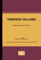 Tennessee Williams - American Writers 53: University of Minnesota Pamphlets on American Writers