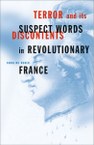 Terror and Its Discontents: Suspect Words in Revolutionary France