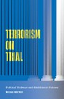 A landmark sociological examination of terrorism prosecution in United States courts