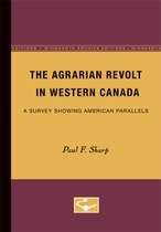 The Agrarian Revolt in Western Canada: A Survey Showing American Parallels