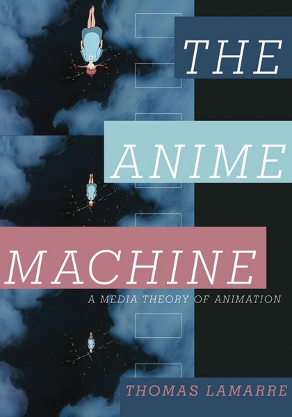 The Anime Machine — University of Minnesota Press