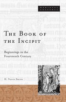 The Book of the Incipit: Beginnings in the Fourteenth Century