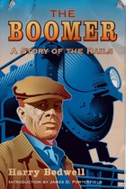 The Boomer: A Story of the Rails