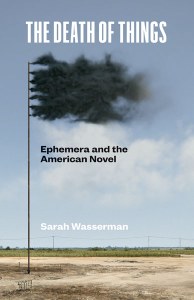 A comprehensive study of ephemera in twentieth-century literature—and its relevance to the twenty-first century