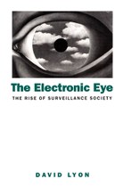 The Electronic Eye: The Rise of Surveillance Society