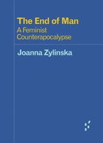 The End of Man: A Feminist Counterapocalypse