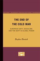 The End of the Cold War: European Unity, Socialism, and the Shift in Global Power