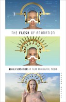 The Flesh of Animation: Bodily Sensations in Film and Digital Media
