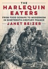 How representations of the preparation, sale, and consumption of leftovers in nineteenth-century urban France link socioeconomic and aesthetic history
