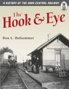 The Hook and Eye: A History of the Iowa Central Railway