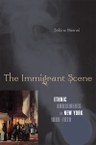 The Immigrant Scene: Ethnic Amusements in New York, 1880–1920