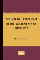 The Imperial Experience in Sub-Saharan Africa since 1870