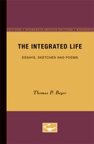 The Integrated Life: Essays, Sketches and Poems